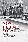 Non per me sola