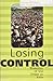 Losing Control: Freedom of ...