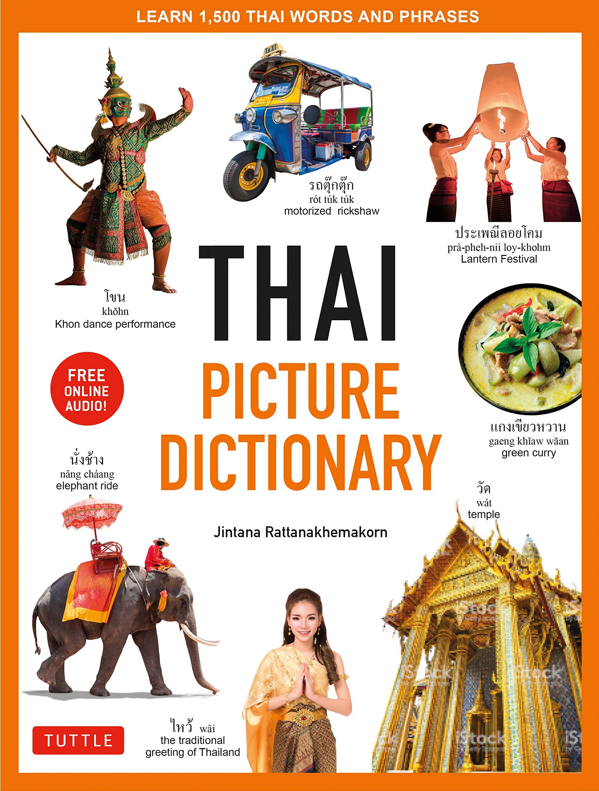 Thai Picture Dictionary: Learn 1,500 Thai Words and Phrases - The Perfect Visual Resource for Language Learners of All Ages (Includes Online Audio) (Tuttle Picture Dictionary)