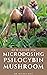 NEW GUIDE ON MICRODOSING PSILOCYBIN MUSHROOM by Nicole   Ross