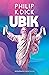 Ubik by Philip K. Dick