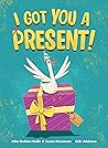 I Got You a Present!