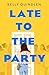 Late to the Party by Kelly Quindlen