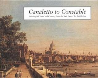 Canaletto to Constable: Paintings of town and country from the Yale Center for British Art