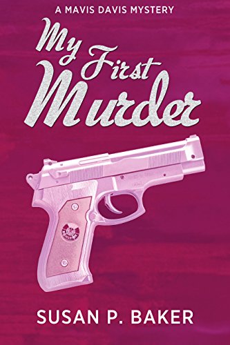 My First Murder (Mavis Davis Mysteries #1)