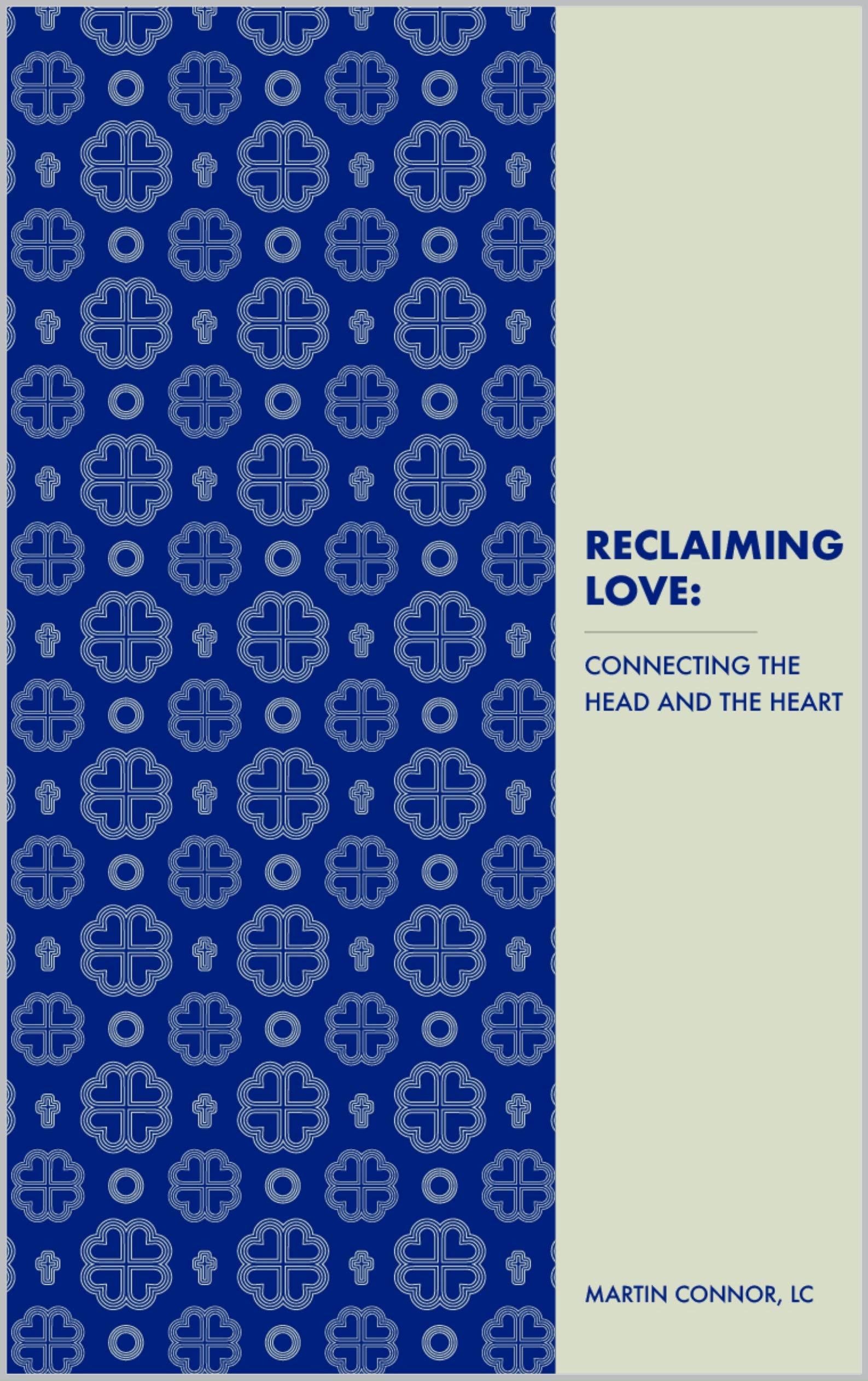 Reclaiming Love: Connecting the Head and the Heart (Kindle Edition)