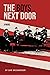 The Boys Next Door: A novel...