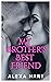 My Brother's Best Friend by Alexa Hart My Brother's Best Friend by Alexa Hart