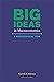 Big Ideas in Macroeconomics: A Nontechnical View