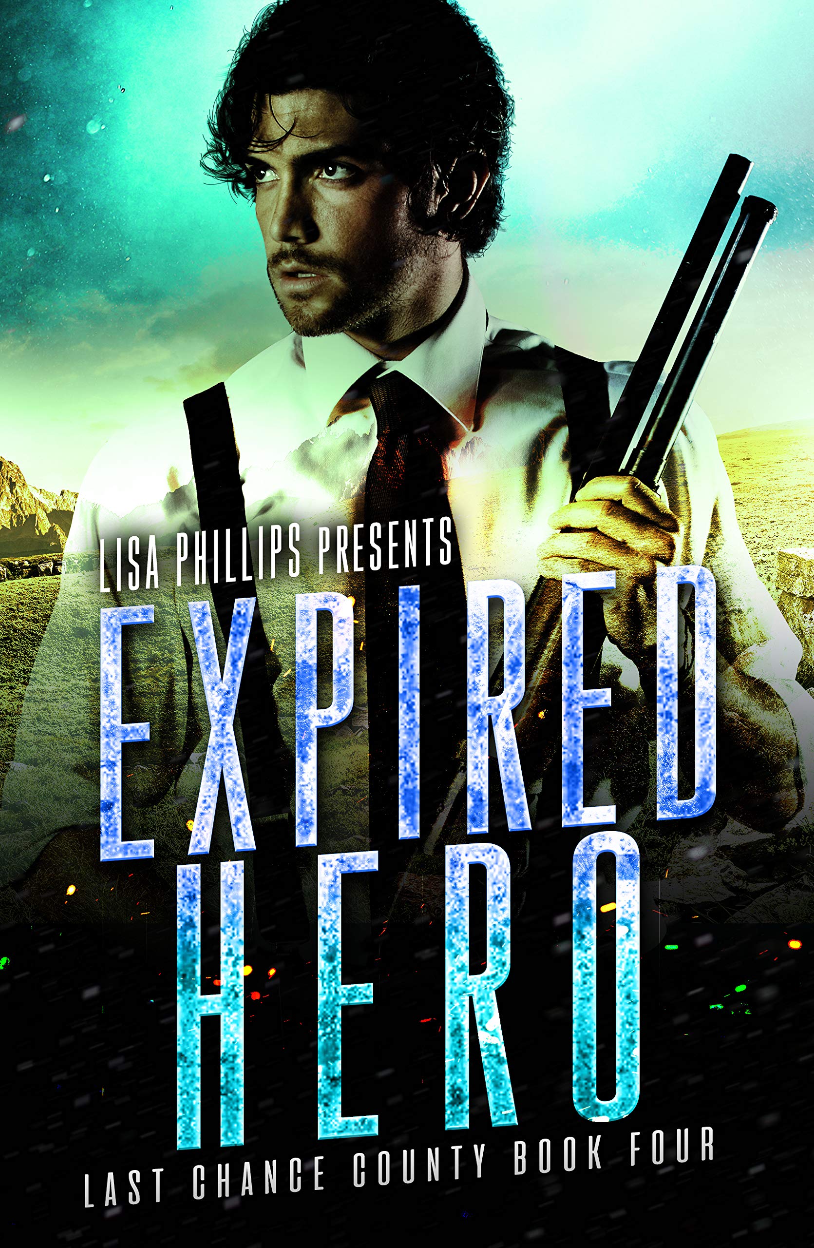 Expired Hero (Last Chance County #4)