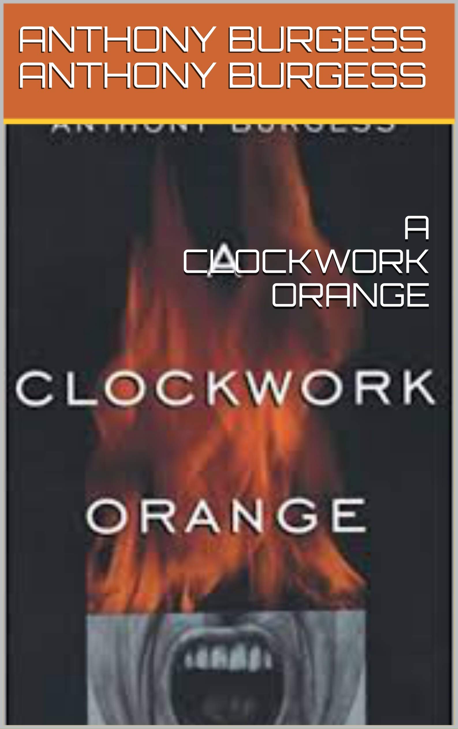 A CLOCKWORK ORANGE