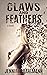Claws and Feathers by Jennifer Hartmann