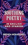 SOOTHING POETRY by Brenda C. Mohammed SOOTHING POETRY by Brenda C. Mohammed