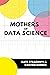Mothers of Data Science