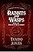 Rabbits and Wasps (Threads of Malice #1)
