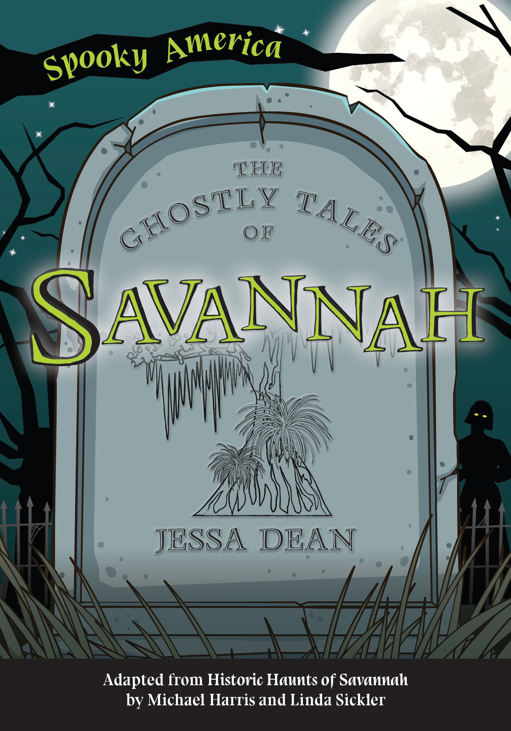 The Ghostly Tales of Savannah (Spooky America)