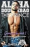 Alpha Douchebag: The Prince: Gabriel & Willow duet #1 (Alpha Douchebags of Grifton Falls University)