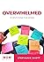 Overwhelmed by Stephanie Shott