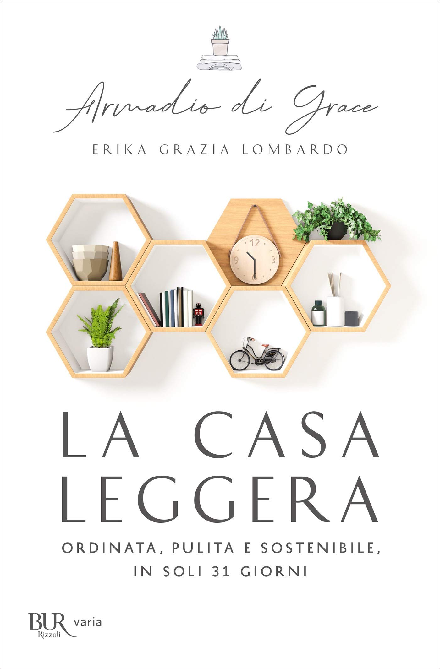 La casa leggera: Ordinata, pulita e sostenibile in soli 31 giorni (Kindle Edition)