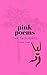 Pink Poems Tan Thoughts by Sinai Cota