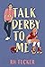 Talk Derby to Me