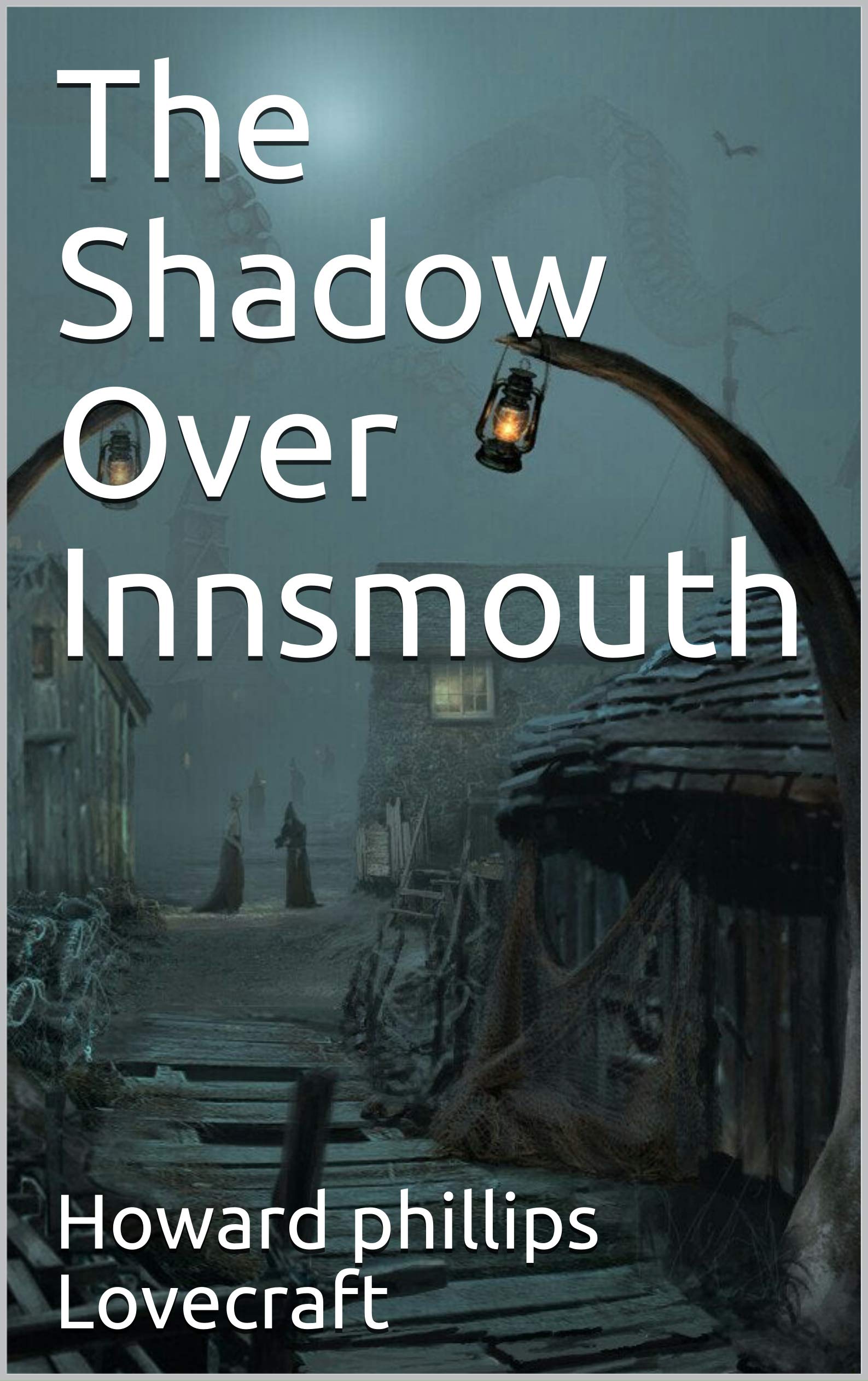 The Shadow Over Innsmouth