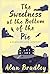 The Sweetness at the Bottom of the Pie (Flavia de Luce, #1) by Alan Bradley
