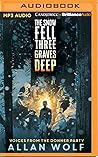 The Snow Fell Three Graves Deep by Allan Wolf