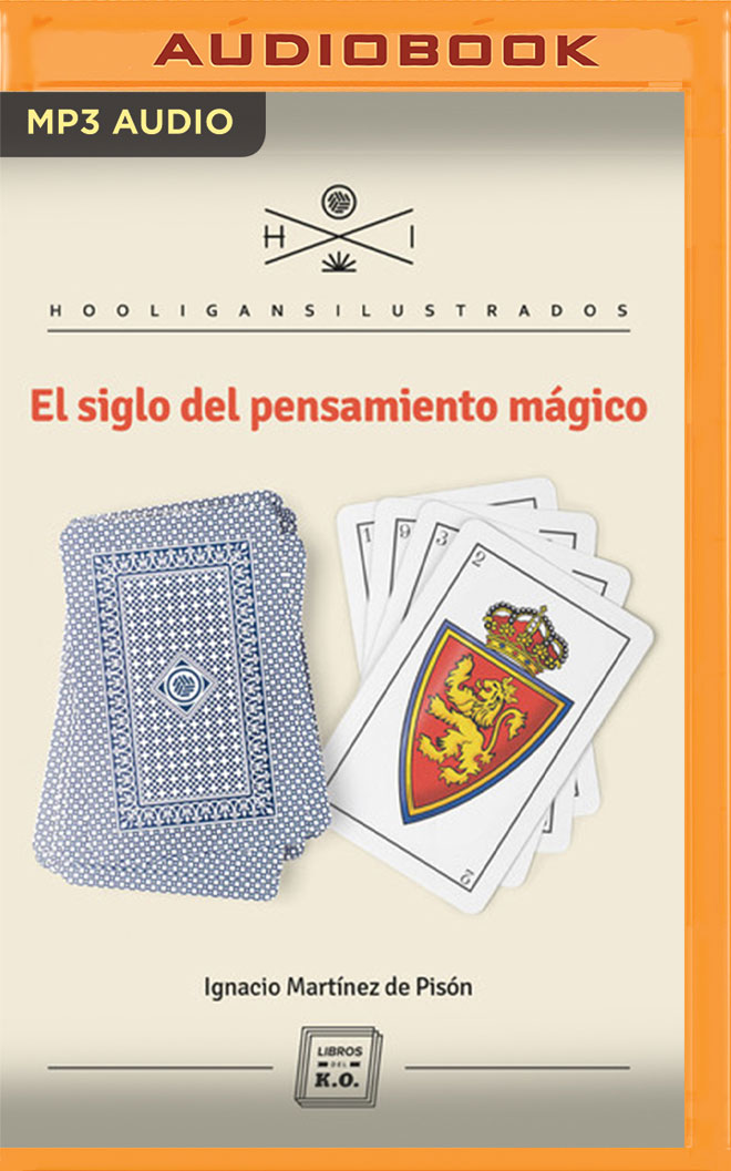 El siglo del pensamiento mágico (Narración en Castellano) (Hooligans Ilustrados) (Spanish Edition)