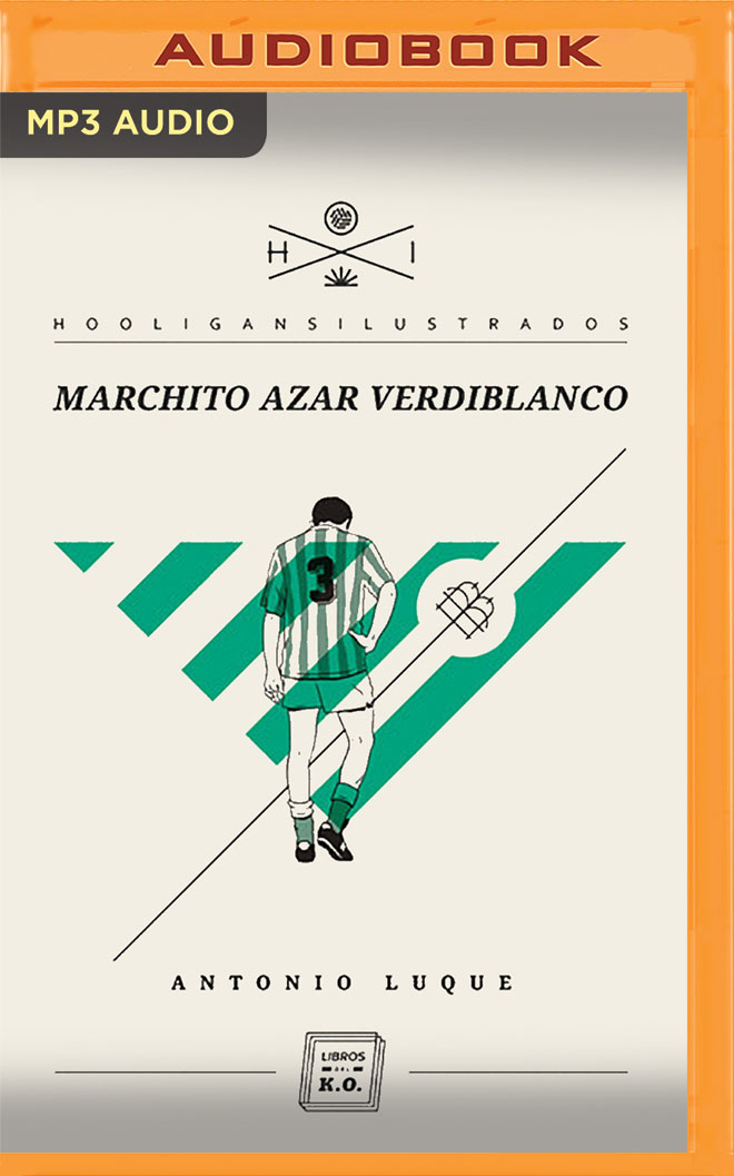 Marchito azar verdiblanco (Narración en Castellano) (Hooligans Ilustrados) (Spanish Edition)