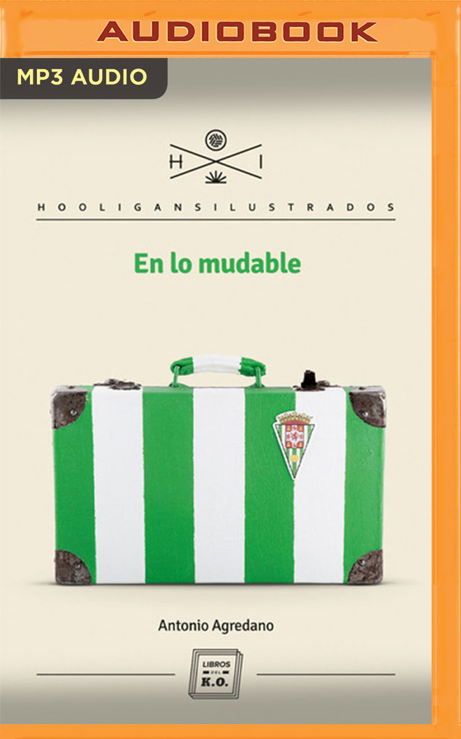 En lo mudable (Narración en Castellano) (Hooligans Ilustrados) (Spanish Edition)