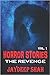 The Revenge (Horror Stories...