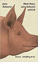 Mein Vater, Sein Schwein Und Ich