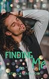 Finding Me by Stella Rainbow Finding Me by Stella Rainbow