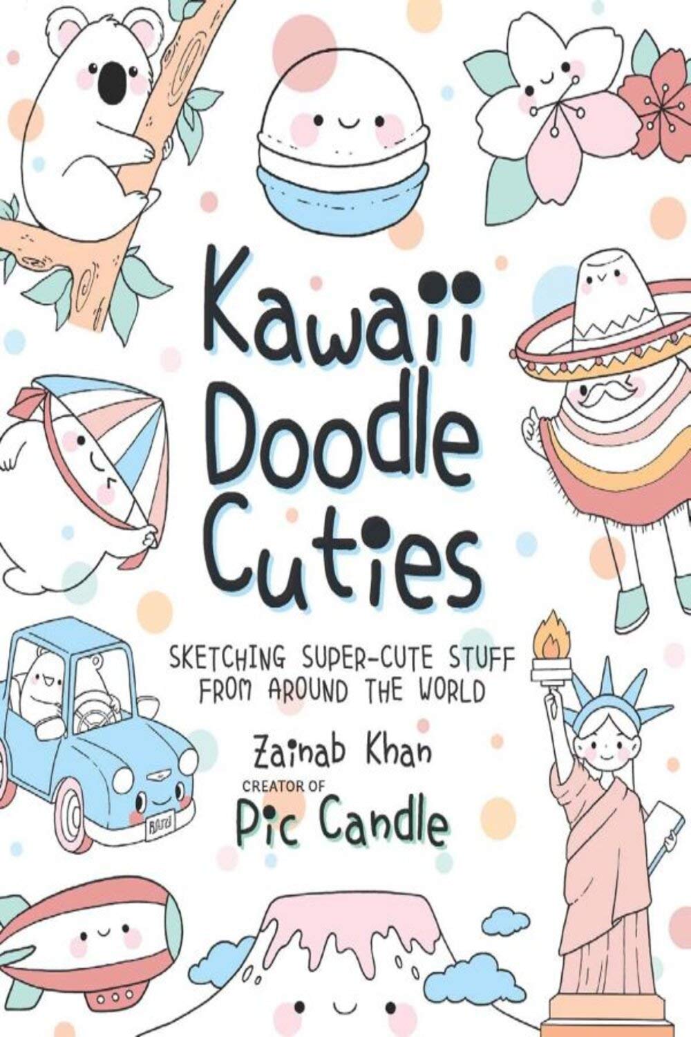 Kawaii Doodle Cuties: Sketching Super-Cute Stuff from Around the World (Kindle Edition)