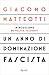 Un anno di dominazione fascista