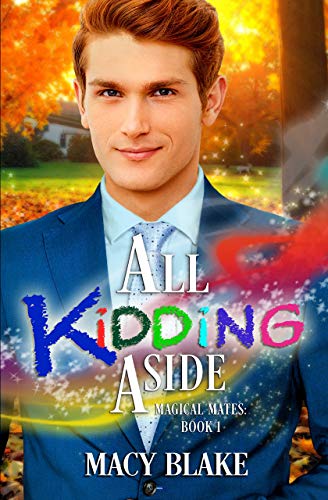 All Kidding Aside (Magical Mates #1)