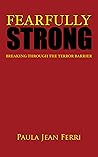 Fearfully Strong:...