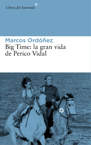 Portada de Big Time: la gran vida de Perico Vidal, de Marcos Ordóñez