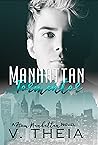 Manhattan Tormentor by V. Theia