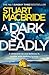 A Dark So Deadly