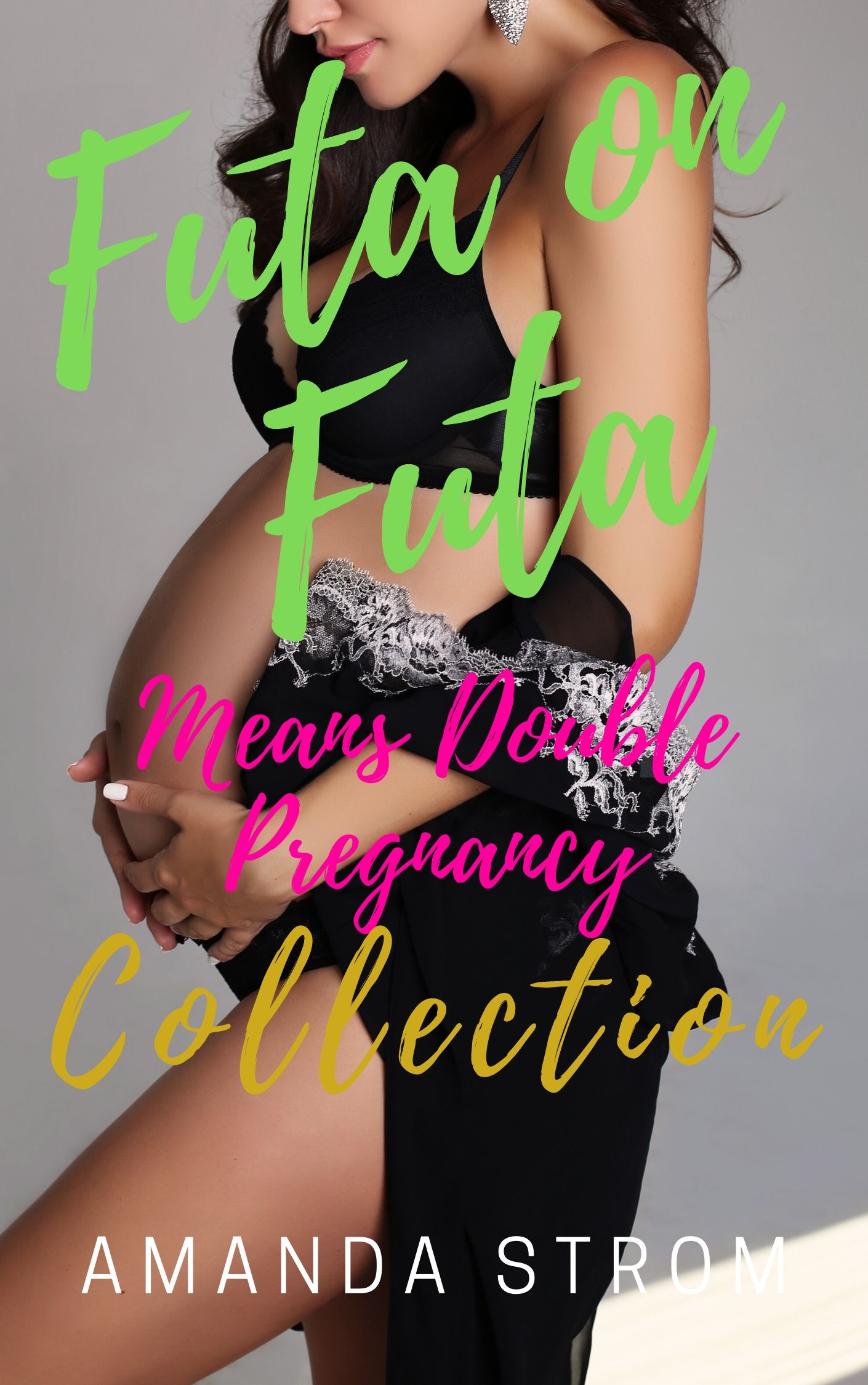 Futa on Futa Means Double Pregnancy Collection: A Bundle of Short Stories About Lust and Fertility