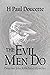 The Evil Men Do by H. Paul Doucette