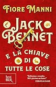 Jack Bennet e la chiave di tutte le cose
