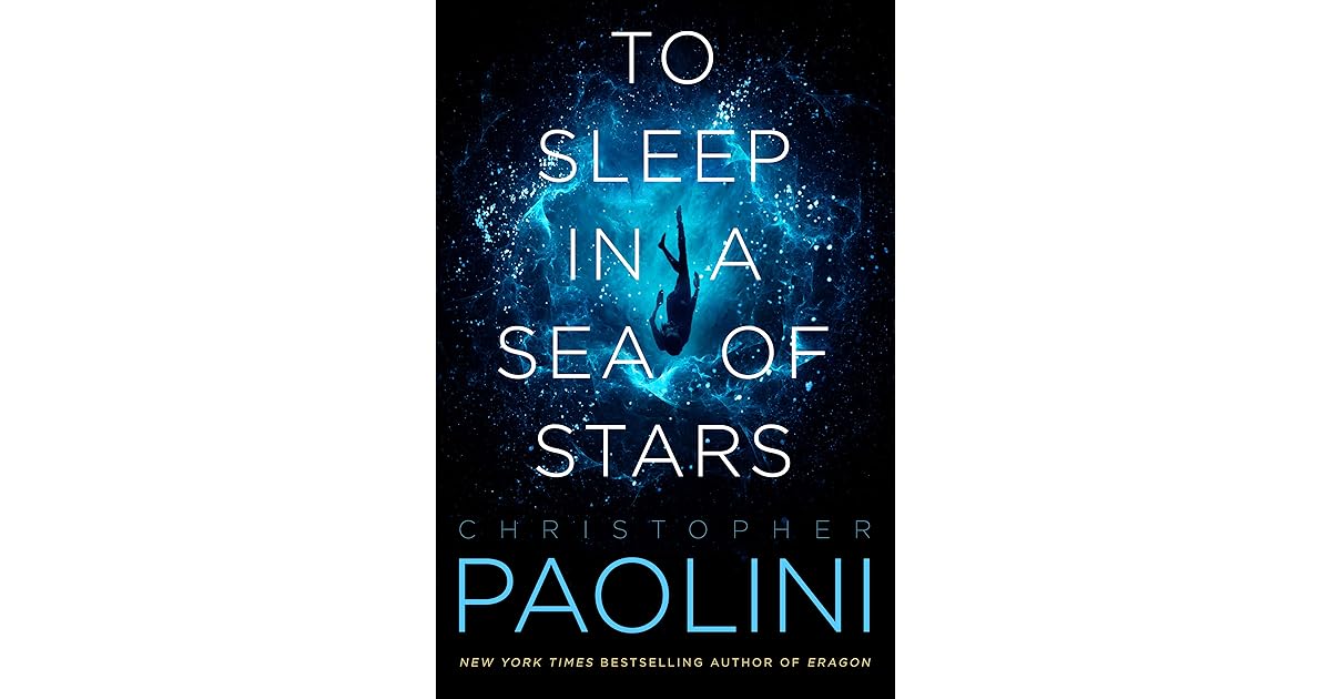 To Sleep in a Sea of Stars by Christopher Paolini