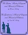 The Ladies' Book of Etiquette and Manual of Politeness & The Gentlemen's Book of Etiquette and Manual of Politeness