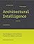Architectural Intelligence: How Designers and Architects Created the Digital Landscape