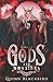 Gods and Monsters: Books 1-3, A Dark Gods Romance