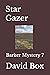 Star Gazer: Barker Mystery 7
