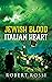 Jewish Blood Italian Heart by Robert Rossi